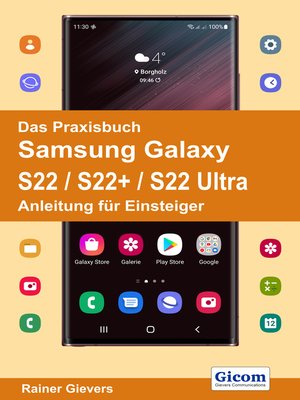 cover image of Das Praxisbuch Samsung Galaxy S22 / S22+ / S22 Ultra--Anleitung für Einsteiger